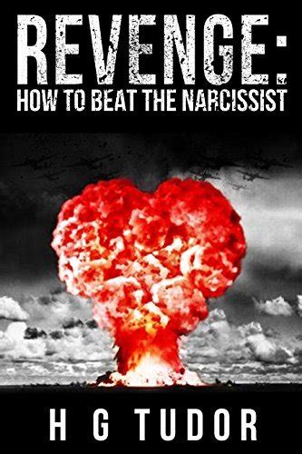 revenge hg tudor|Revenge: How to Beat the Narcissist Kindle Edition .